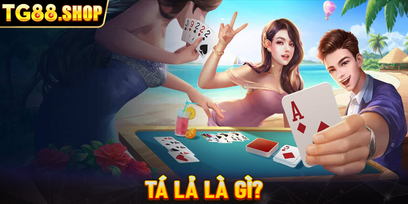 Tá Lả là gì?