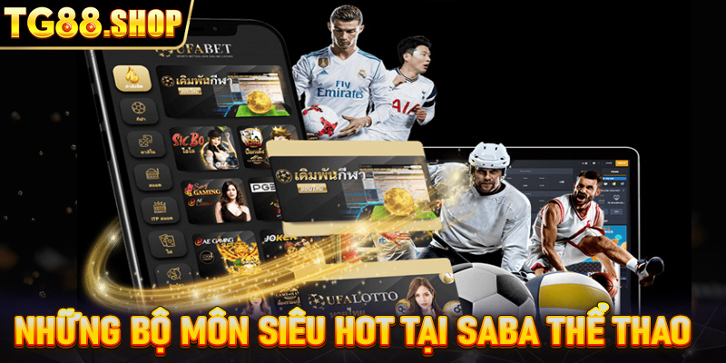 Những bộ môn siêu hot có mặt tại SABA thể thao 