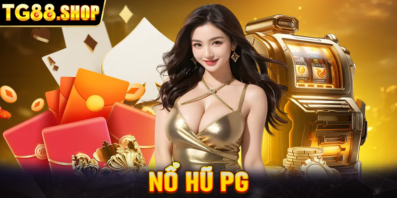 Nổ Hũ PG