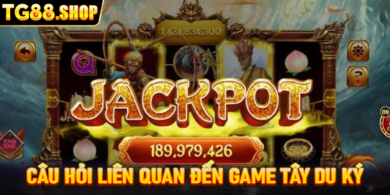 Những câu hỏi liên quan đến tựa game đình đám này