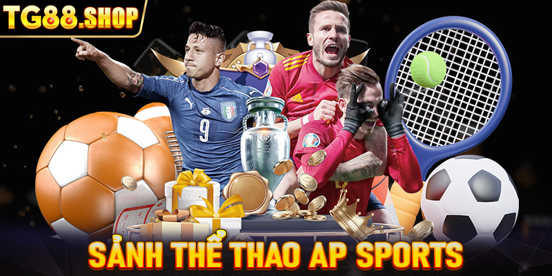 AP Sports - Tham gia đổi thưởng thú vị cho cược thủ